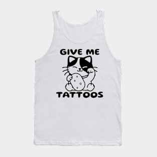 Give Me Tattoos Tank Top